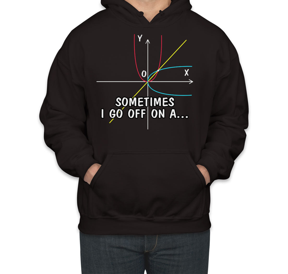 Sometimes I Go Off On A...Math Teacher Unisex Hoodie