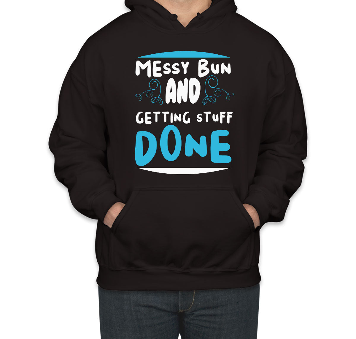 Messy Bun And Getting Stuff Done Unisex Hoodie