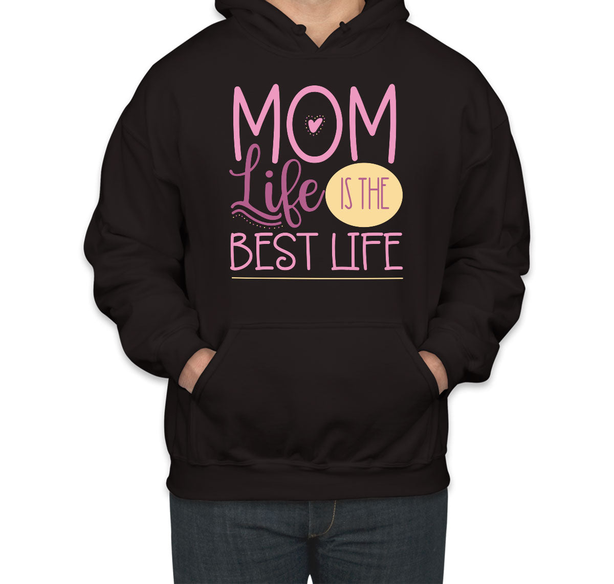 Mom Life Is The Best Life Unisex Hoodie