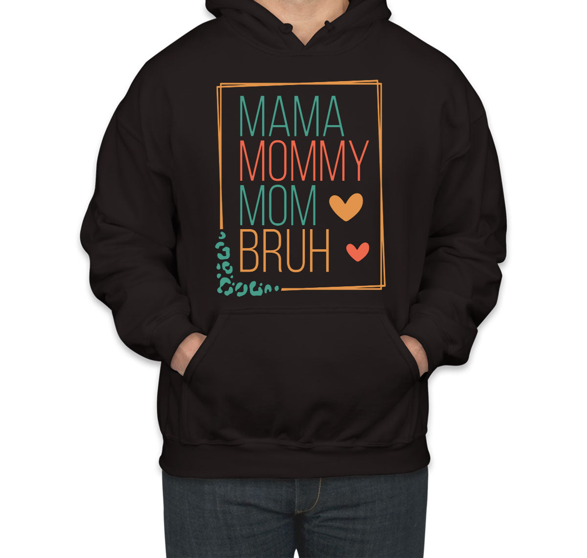Mama Mommy Mom Bruh Mother's Day Unisex Hoodie