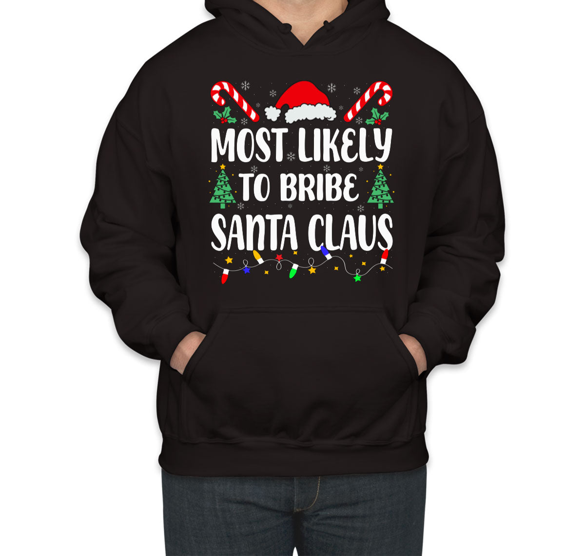 Most Likely To Bribe Santa Claus Christmas Unisex Hoodie