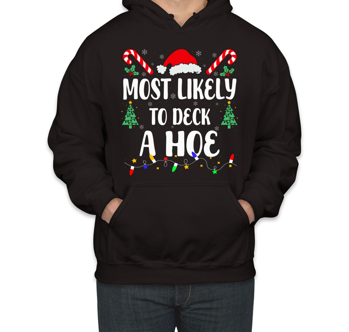 Most Likely To Deck A Hoe Christmas Unisex Hoodie