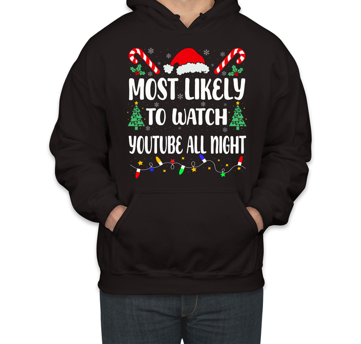 Most Likely To Watch Youtube All Night Christmas Unisex Hoodie
