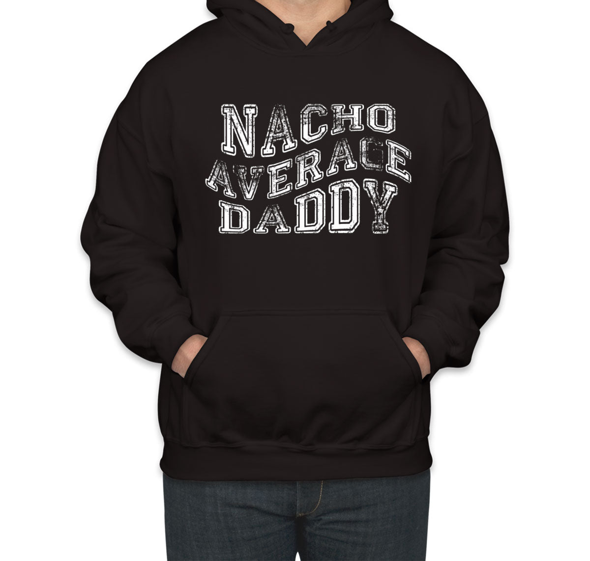 Nacho Average Daddy Father's Day Unisex Hoodie