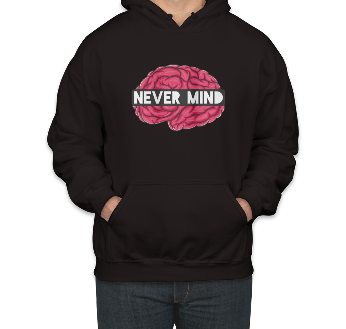 Never Mind Unisex Hoodie