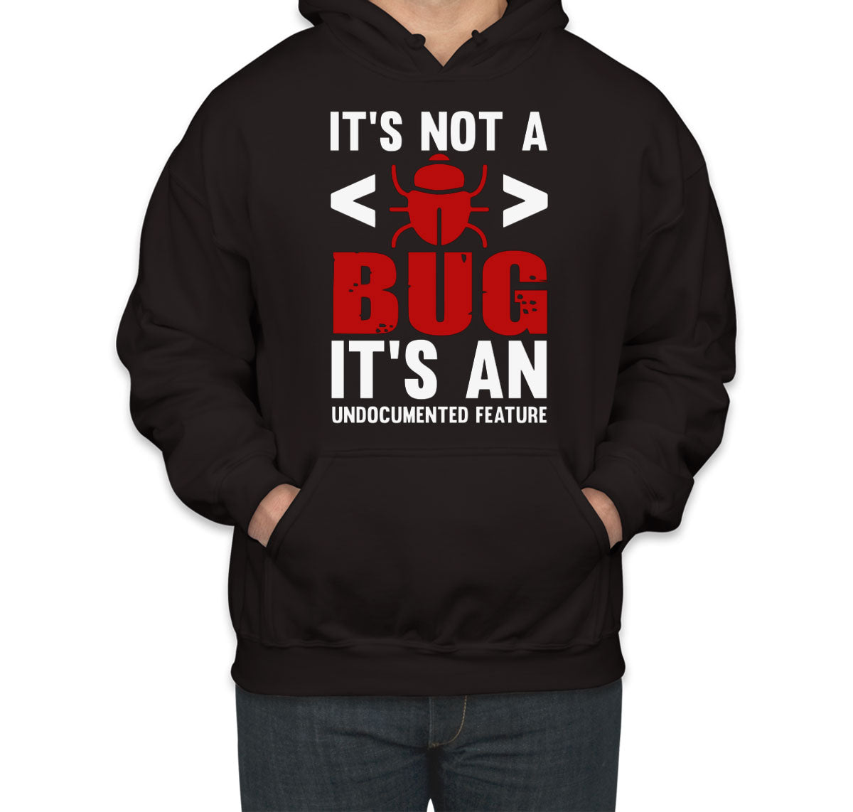 It's Not A Bug It's An Undocumented Feature Programmer Unisex Hoodie
