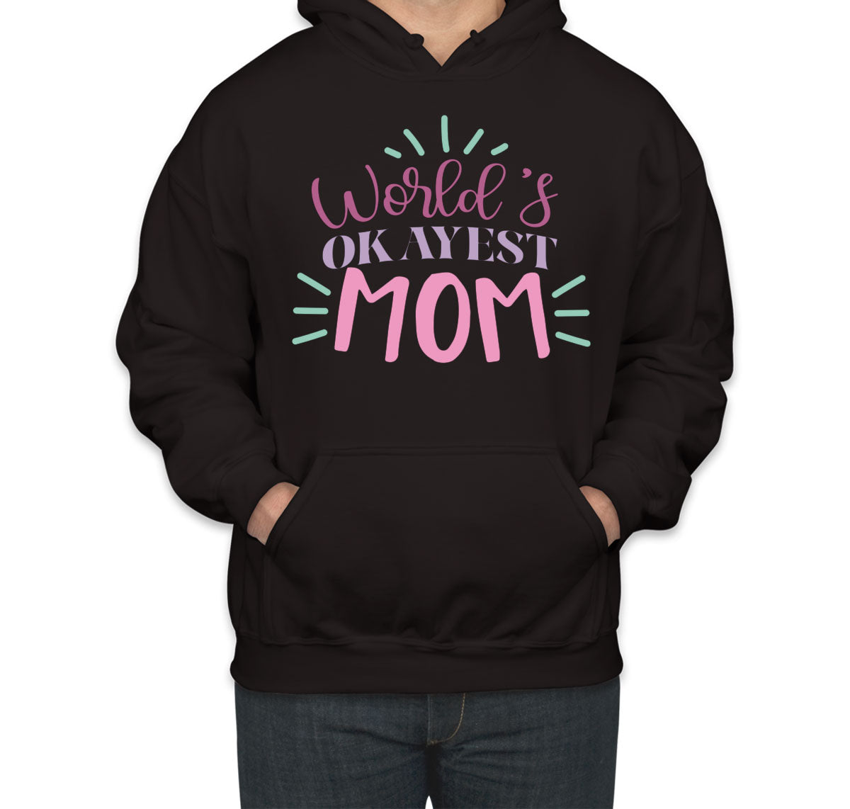 World's Okayest Mom Unisex Hoodie