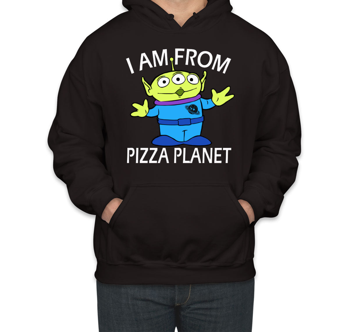 I Am From Pizza Planet Aliens Unisex Hoodie
