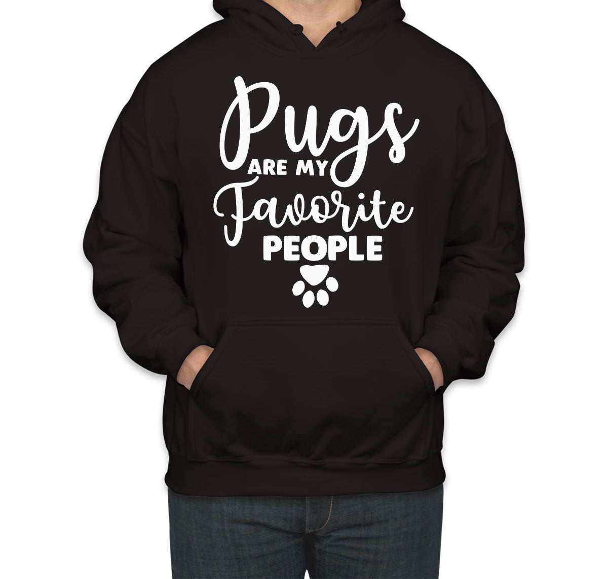 Pugs Are My Favorite People Dog Lover Unisex Hoodie
