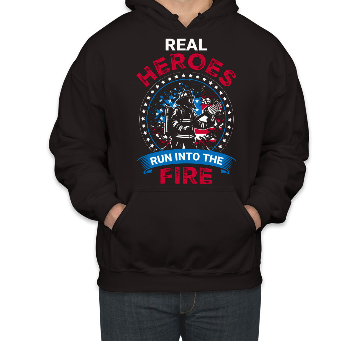 Real Heroes Run Into The Fire Firefighter Unisex Hoodie
