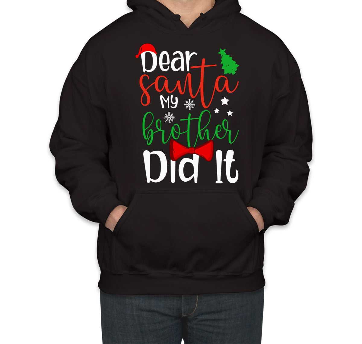Dear Santa My Brother Did It Unisex Hoodie