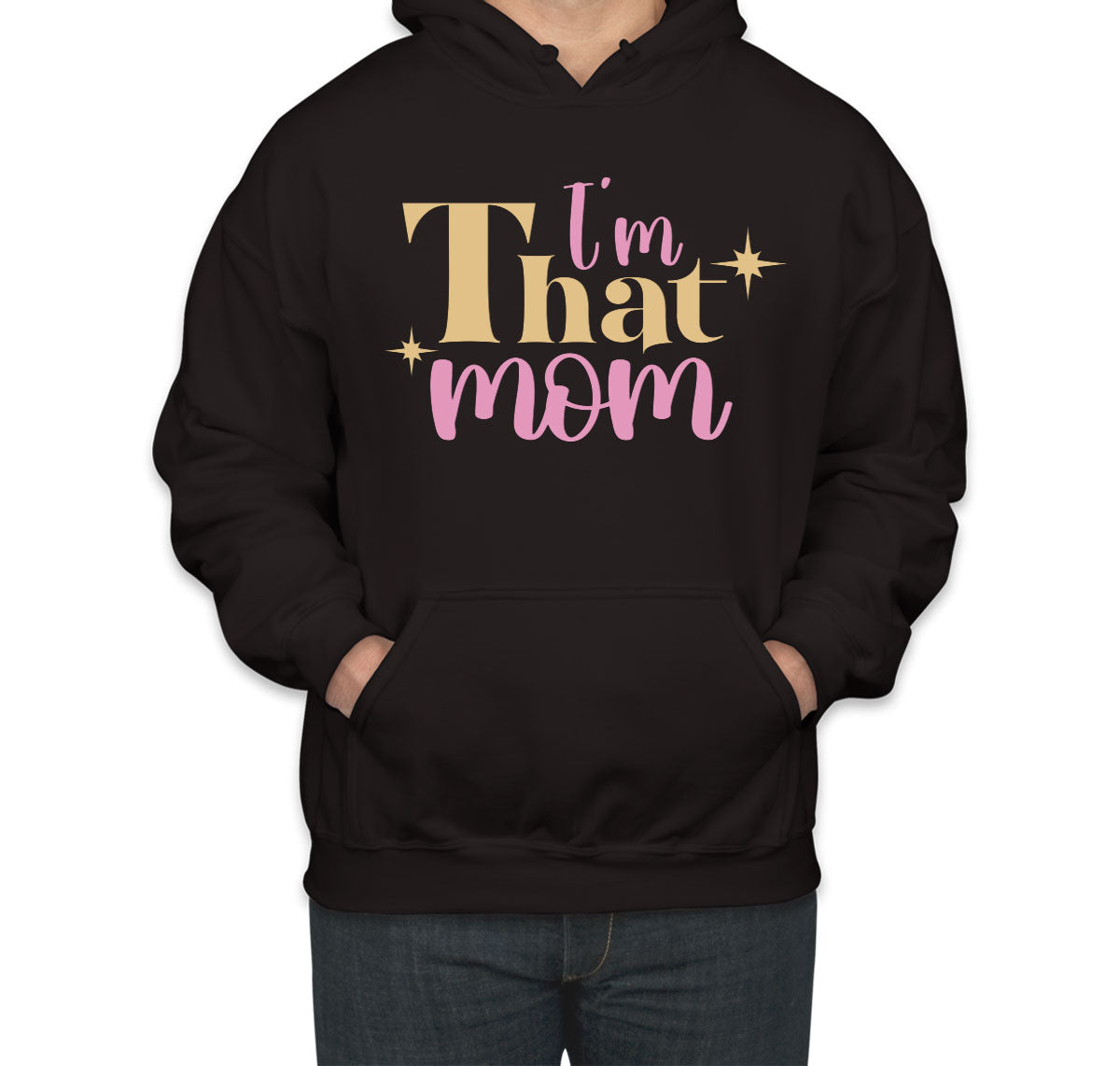 I'm That Mom Unisex Hoodie