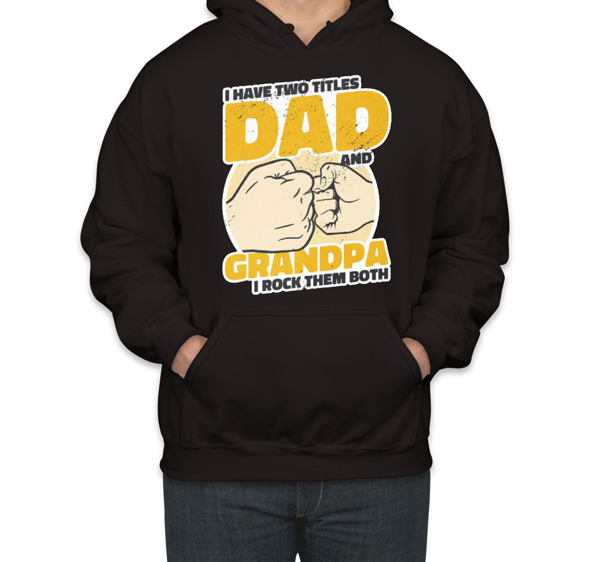I Have Two Titles Dad And Grandpa Father's Day Unisex Hoodie