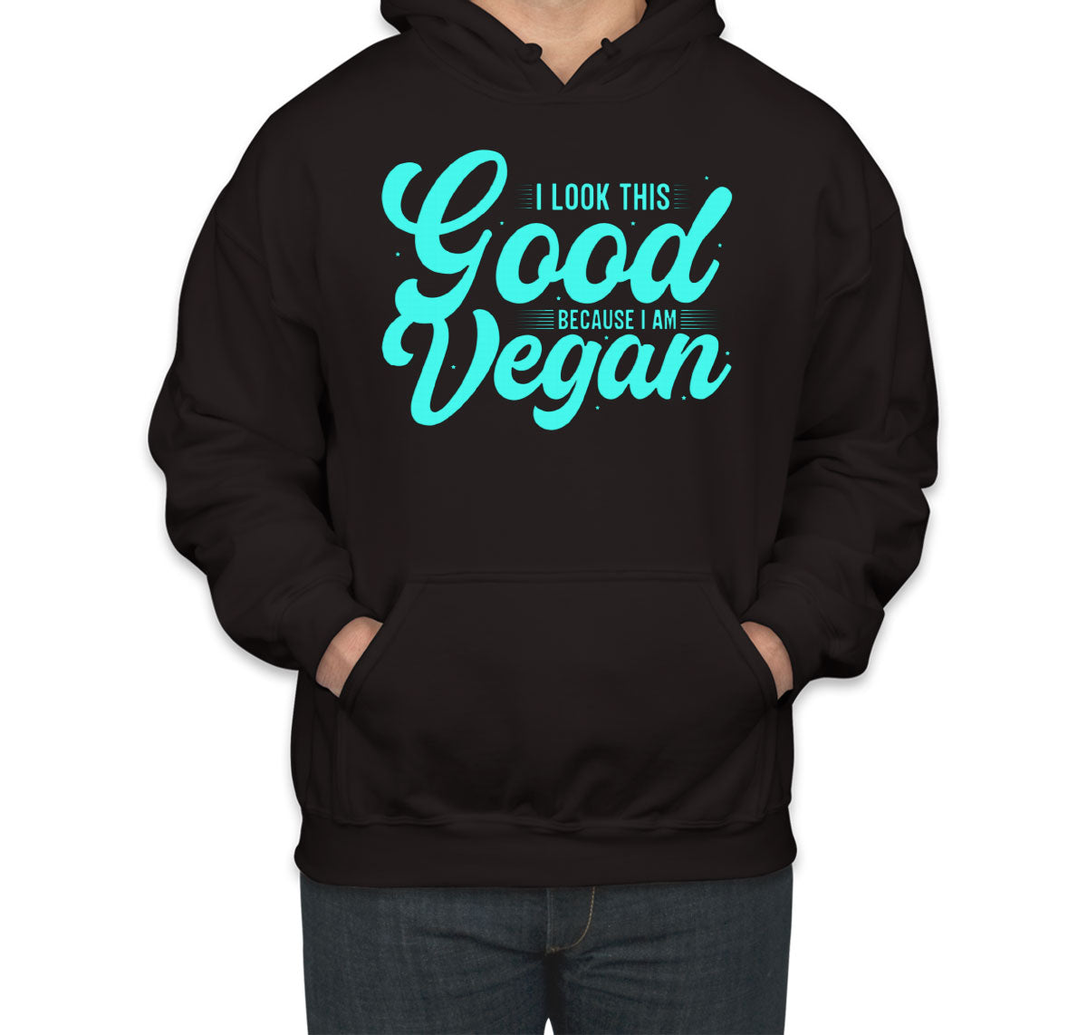 I Look This Good Because I Am Vegan Unisex Hoodie