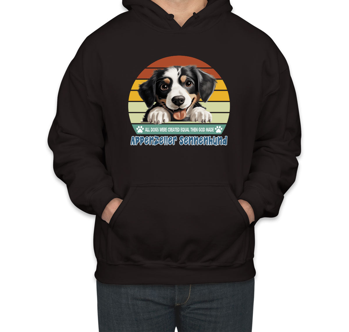 All Dogs Were Created Equal Appenzeller Sennenhund Unisex Hoodie