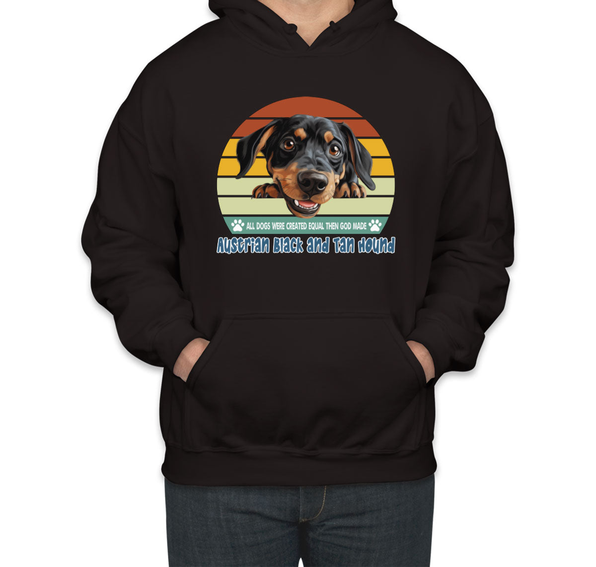 All Dogs Were Created Equal Austrian Black And Tan Hound Unisex Hoodie