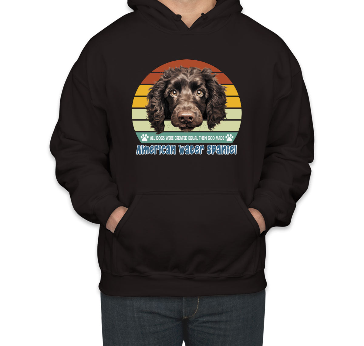 All Dogs Were Created Equal American Water Spaniel Unisex Hoodie