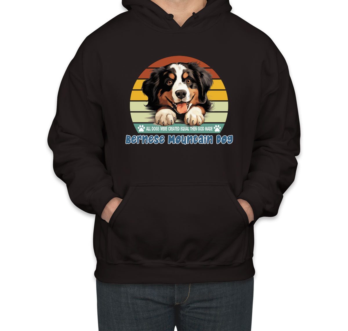 All Dogs Were Created Equal Bernese Mountain Dog Unisex Hoodie
