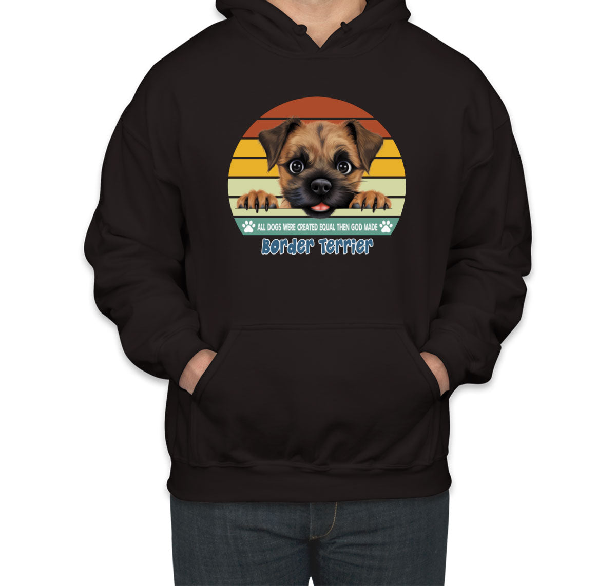 All Dogs Were Created Equal Border Terrier Unisex Hoodie