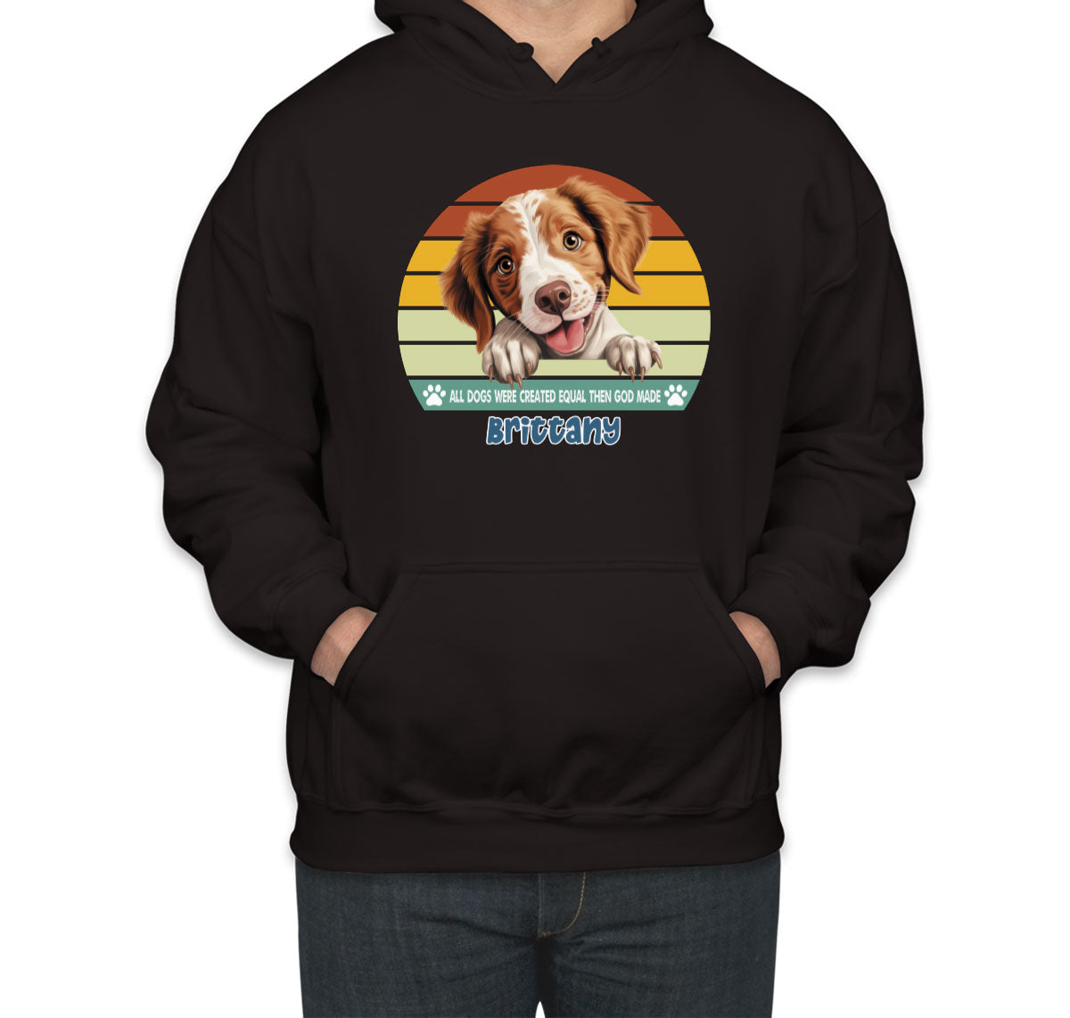 All Dogs Were Created Equal Brittany Unisex Hoodie