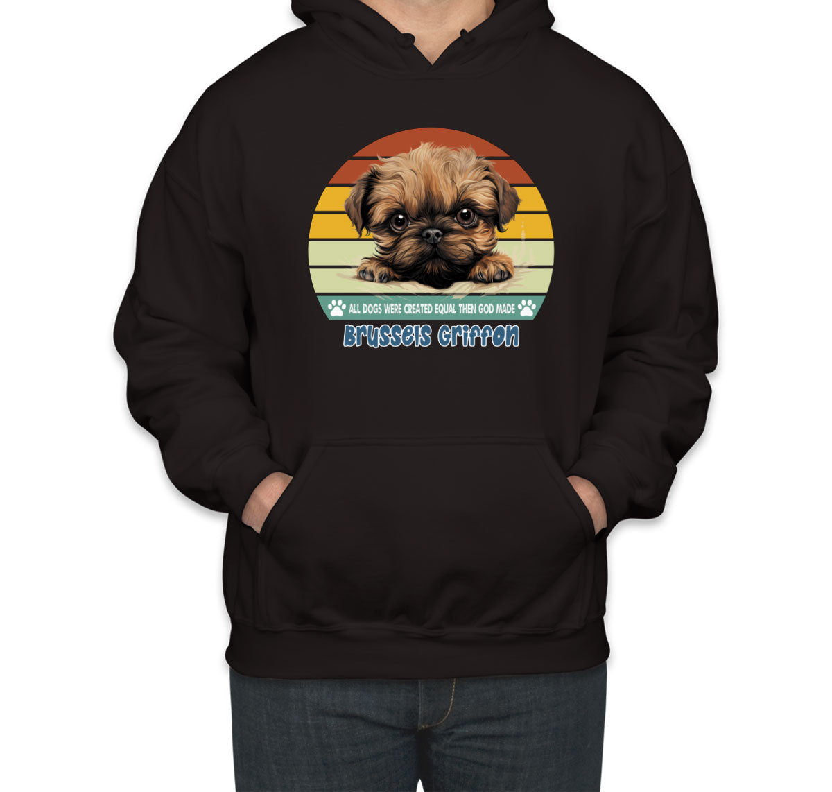 All Dogs Were Created Equal Brussels Griffon Unisex Hoodie