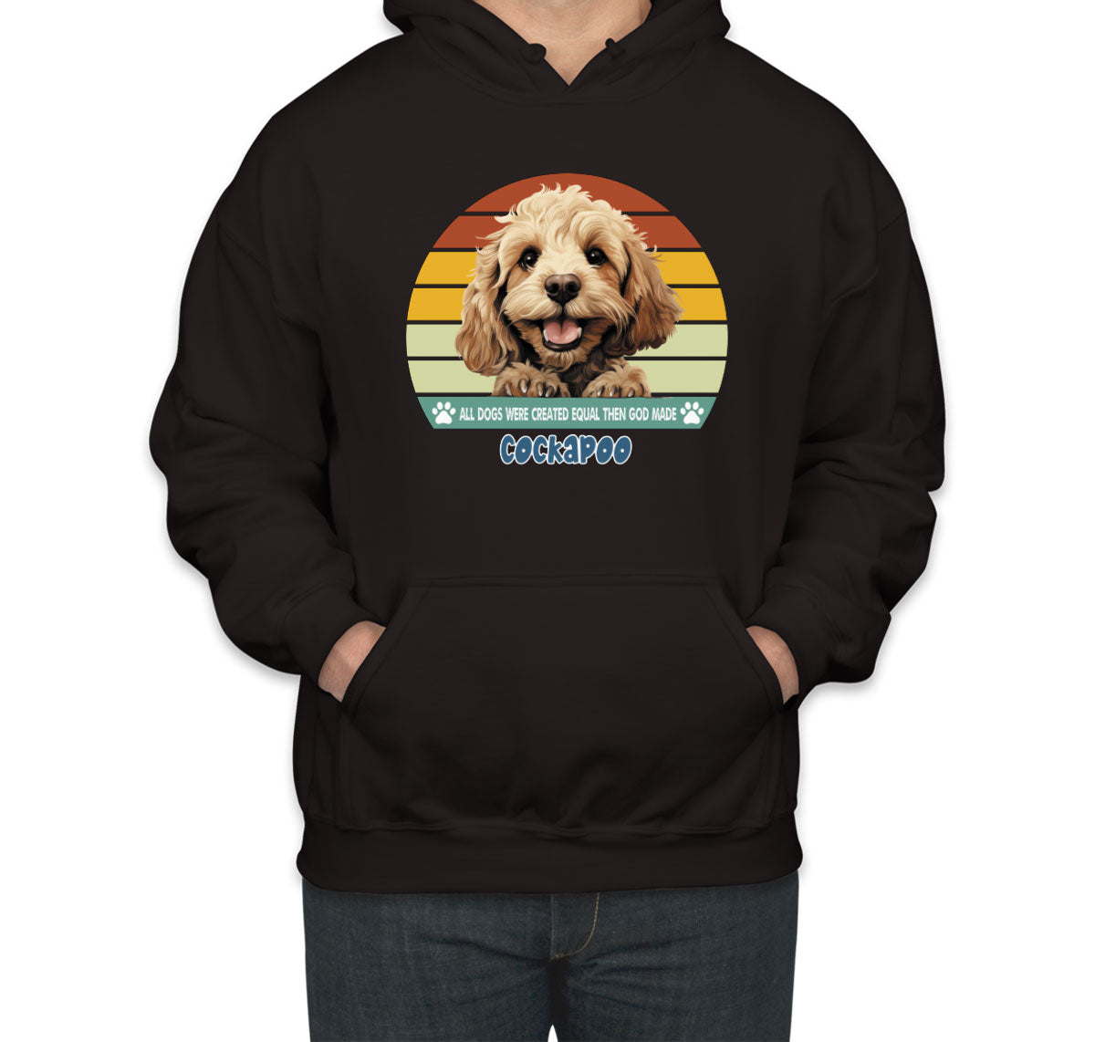 All Dogs Were Created Equal Cockapoo Unisex Hoodie