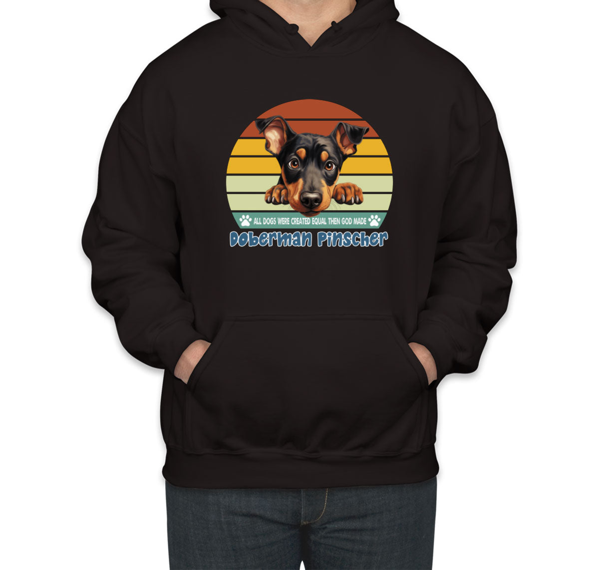 All Dogs Were Created Equal Doberman Pinscher Unisex Hoodie
