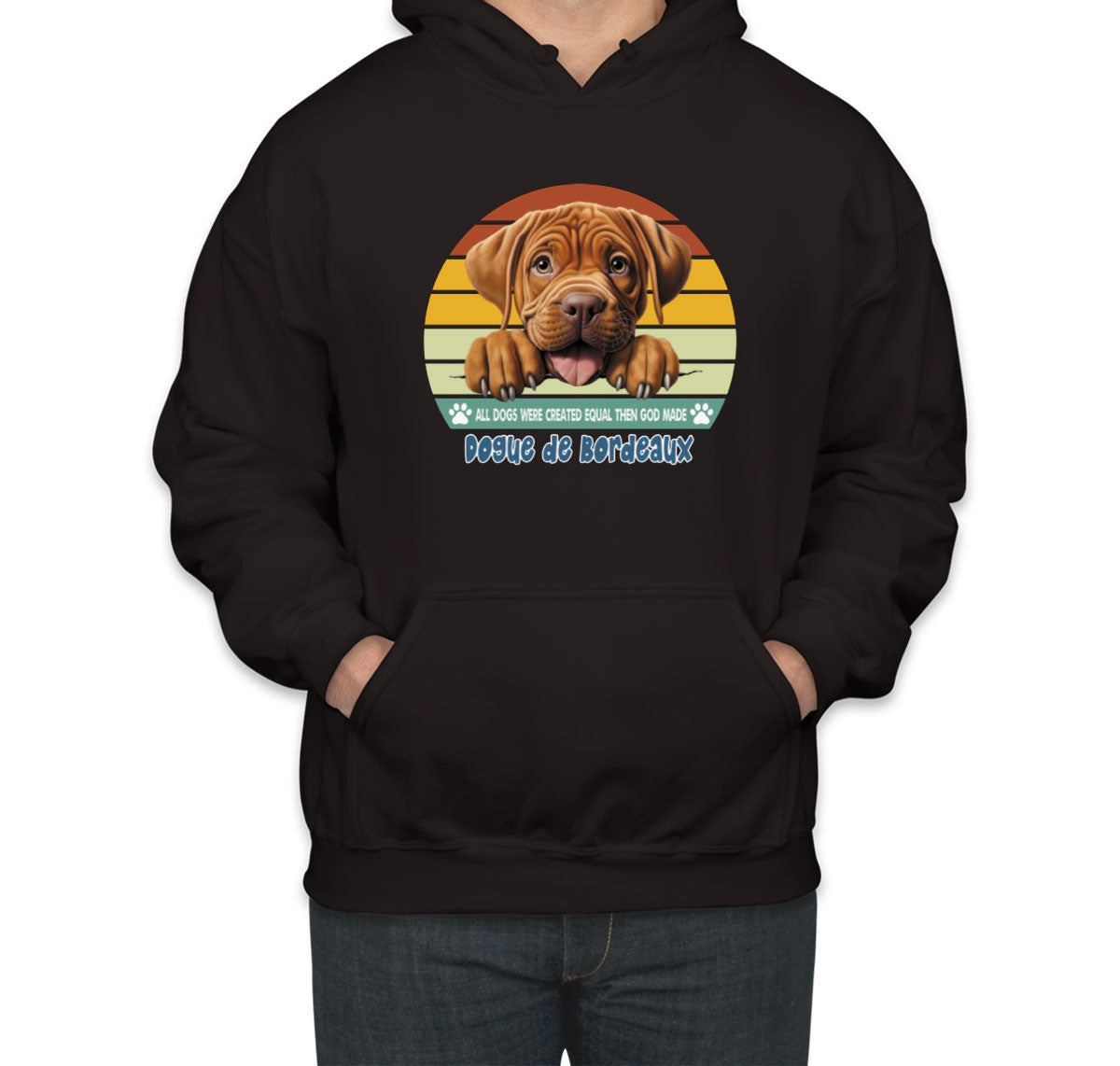 All Dogs Were Created Equal Dogue De Bordeaux Unisex Hoodie