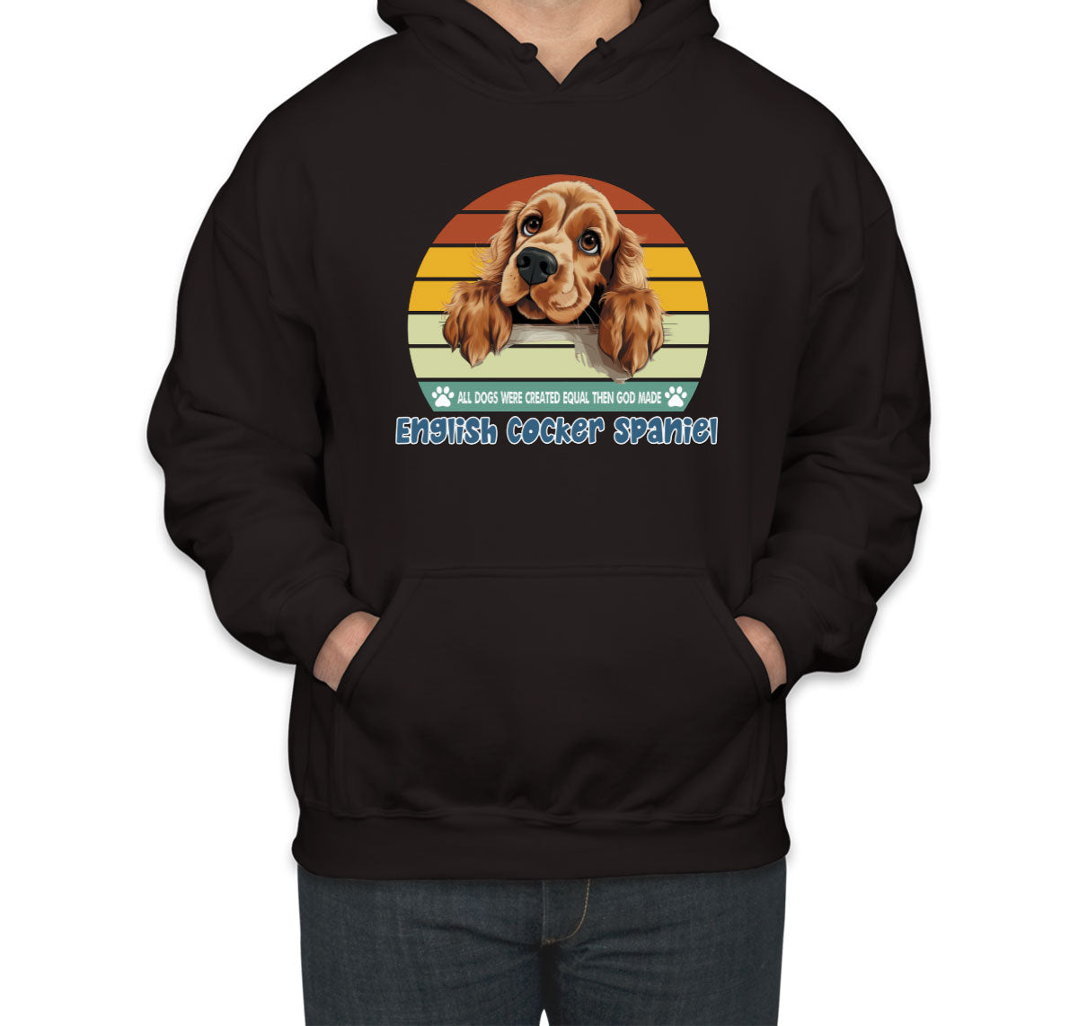 All Dogs Were Created Equal English Cocker Spaniel Unisex Hoodie