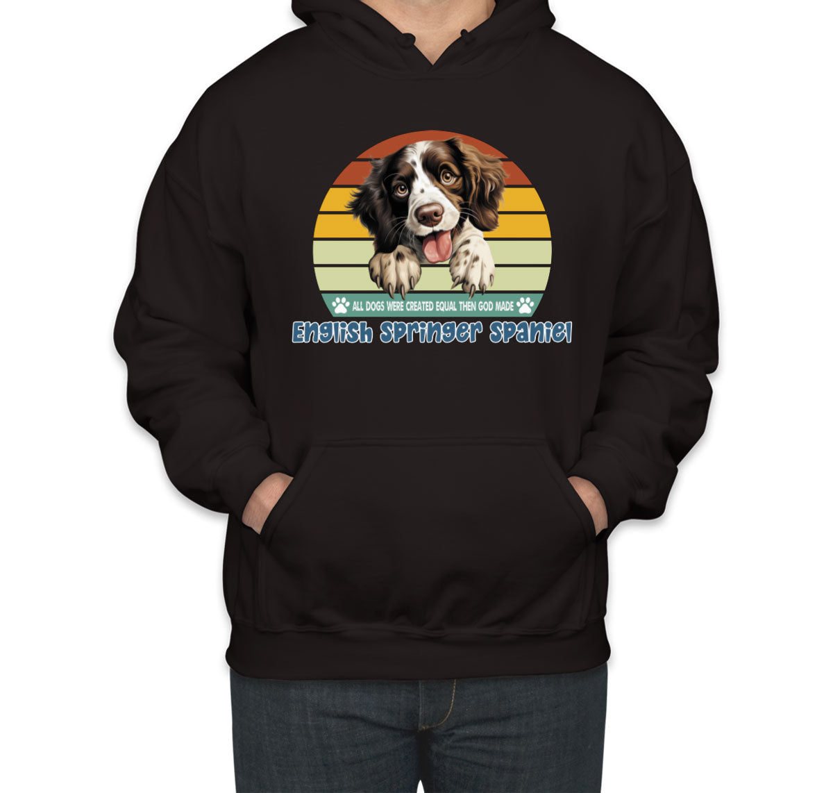 All Dogs Were Created Equal English Springer Spaniel Unisex Hoodie