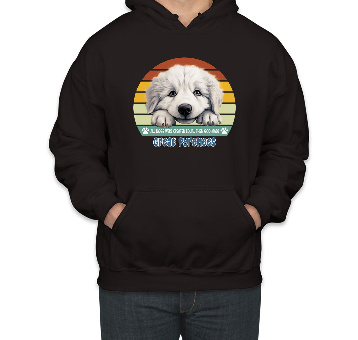 All Dogs Were Created Equal Great Pyrenees Unisex Hoodie
