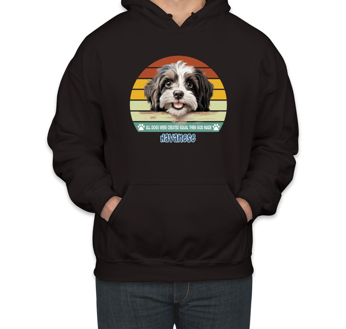 All Dogs Were Created Equal Havanese Unisex Hoodie
