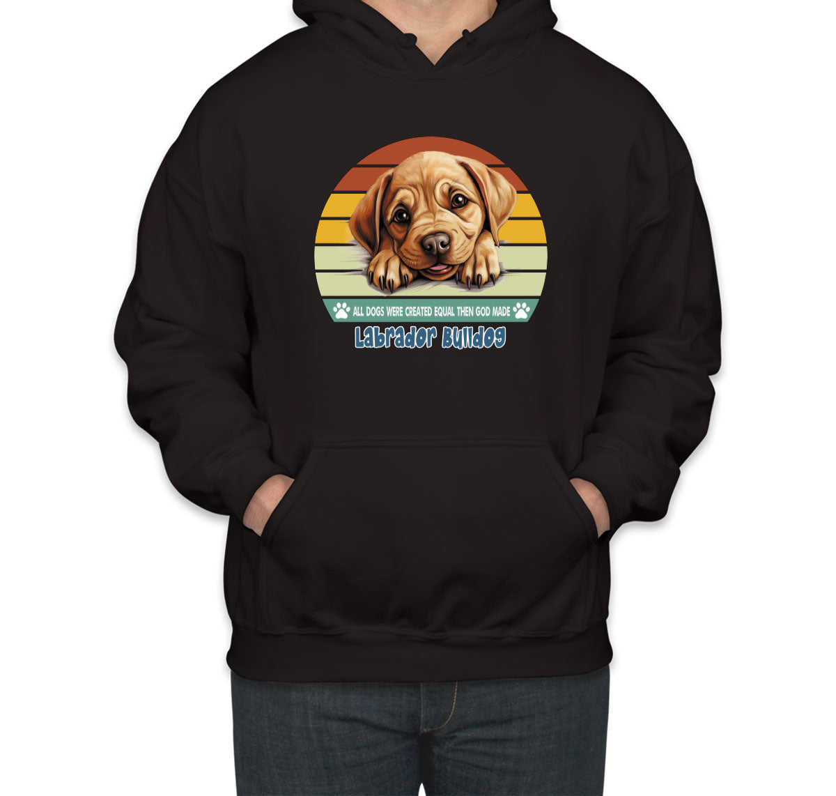 All Dogs Were Created Equal Labrador Bulldog Unisex Hoodie