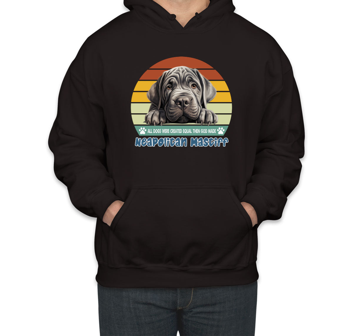 All Dogs Were Created Equal Neapolitan Mastiff Unisex Hoodie