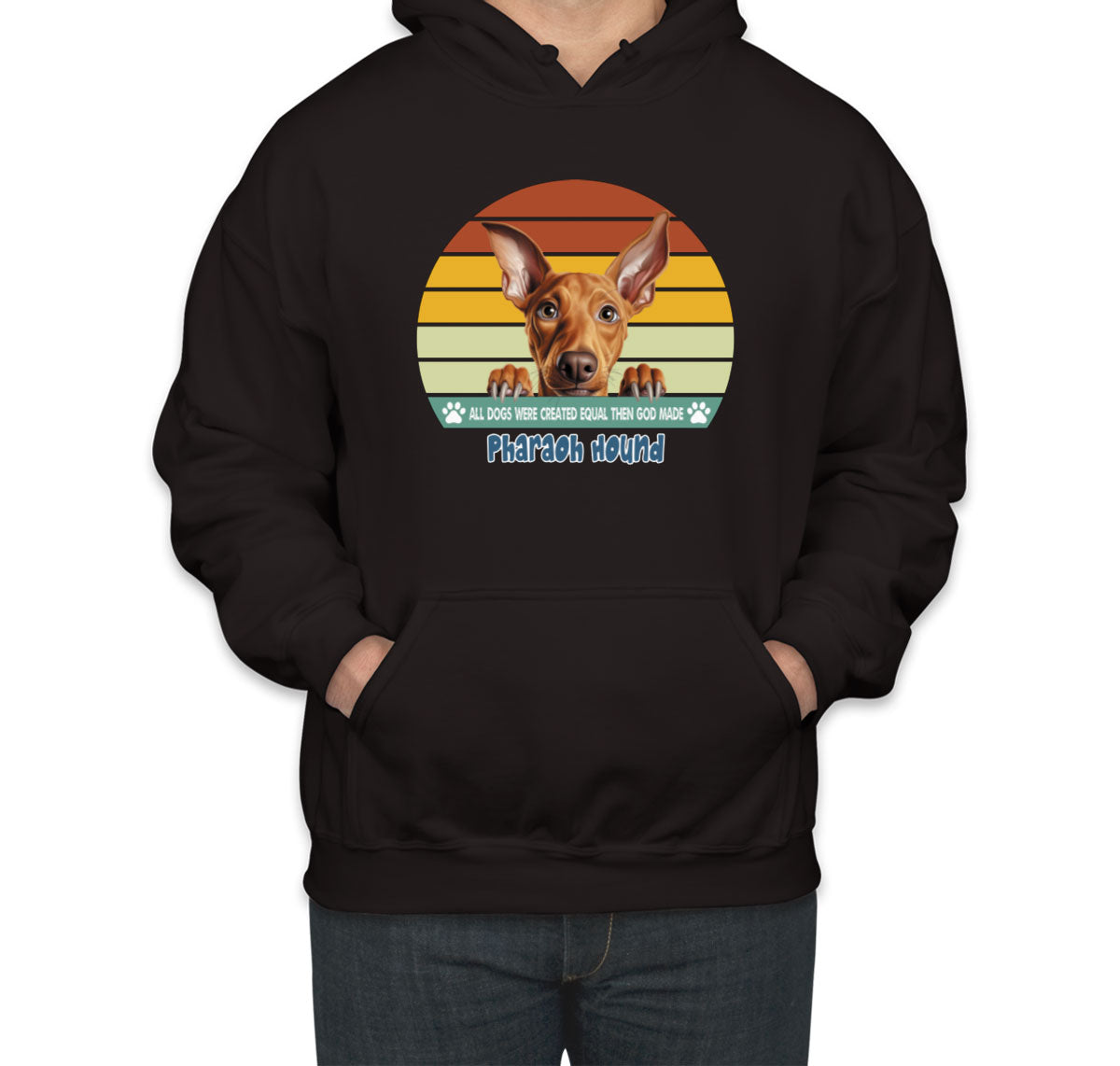 All Dogs Were Created Equal Pharaoh Hound Unisex Hoodie