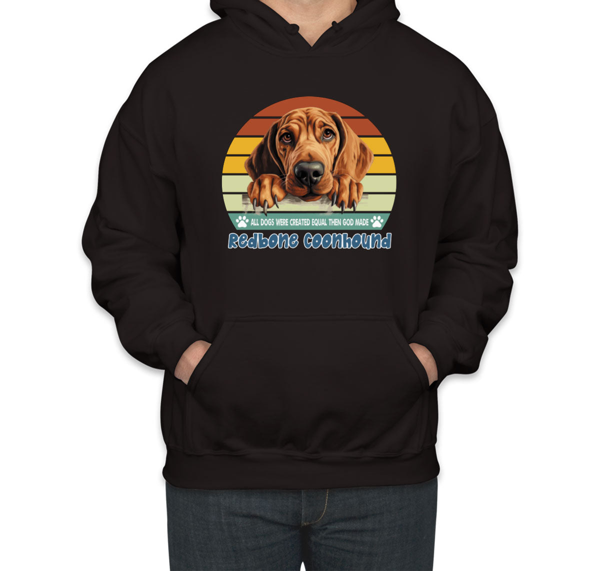 All Dogs Were Created Equal Redbone Coonhound Unisex Hoodie