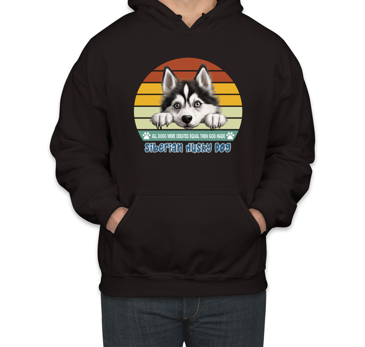 All Dogs Were Created Equal Siberian Husky Dog Unisex Hoodie