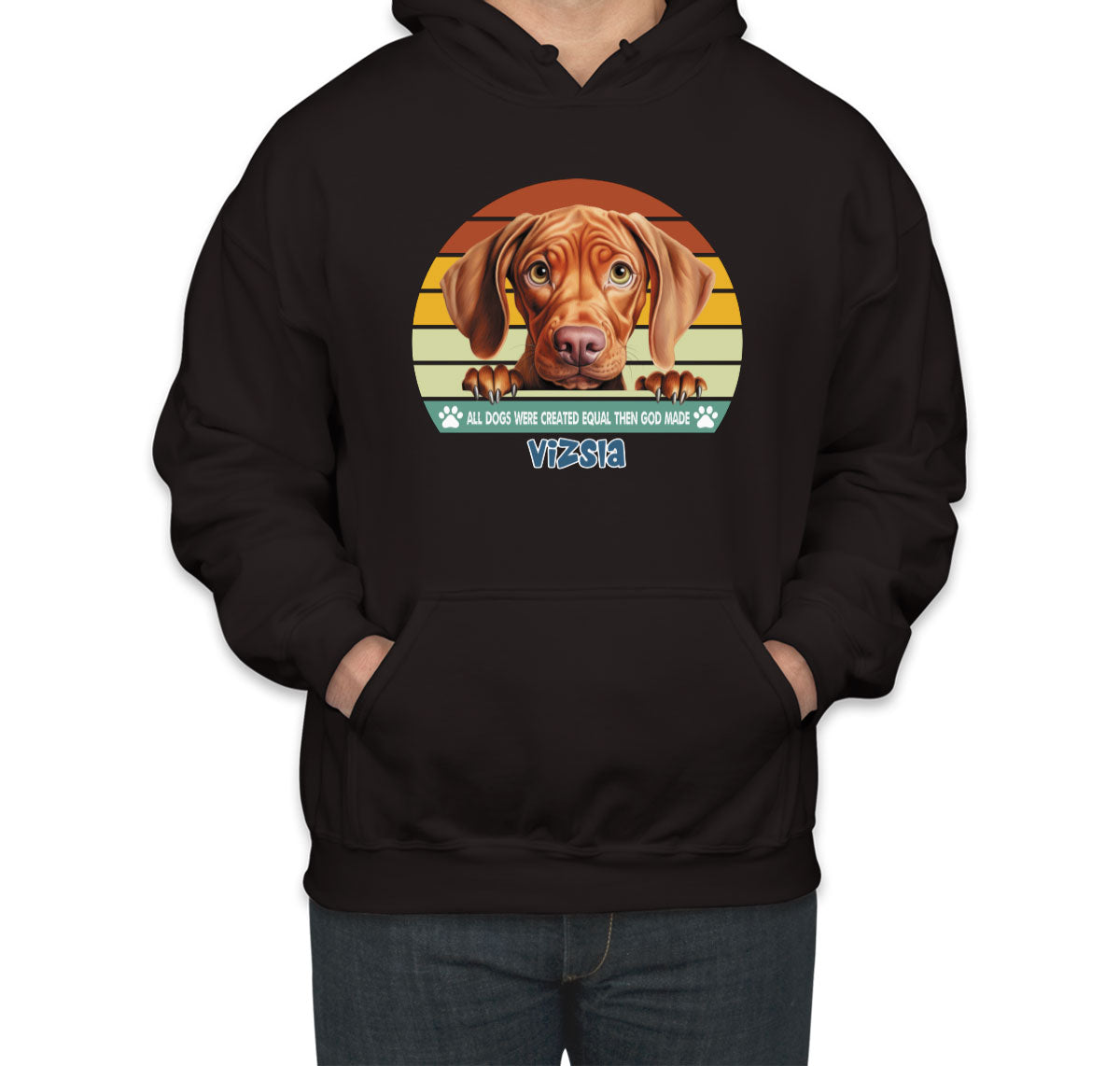All Dogs Were Created Equal Vizsla Unisex Hoodie