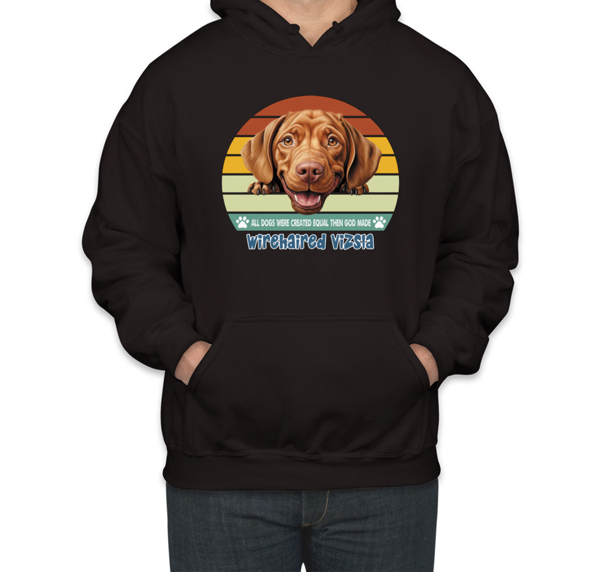 All Dogs Were Created Equal Wirehaired Vizsla Unisex Hoodie