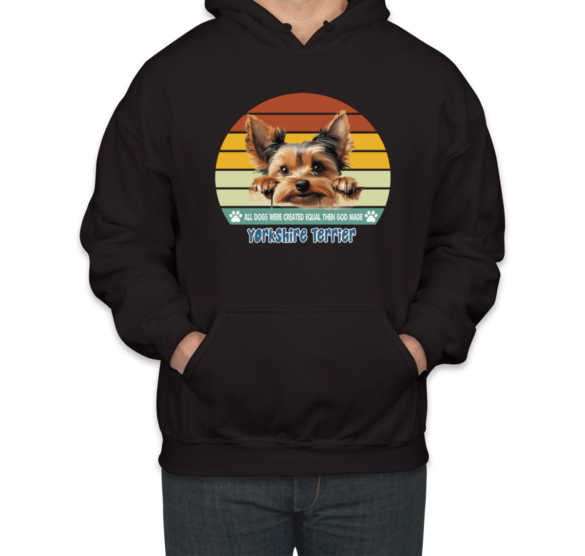 All Dogs Were Created Equal Yorkshire Terrier Unisex Hoodie