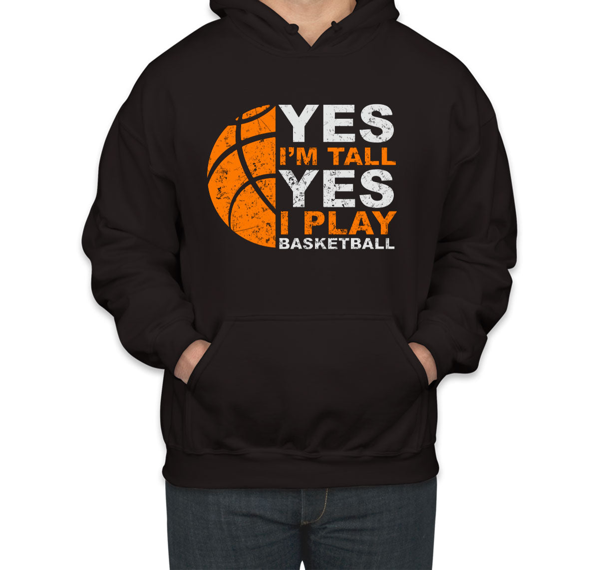 Yes I'm Tall Yes I Play Basketball Unisex Hoodie