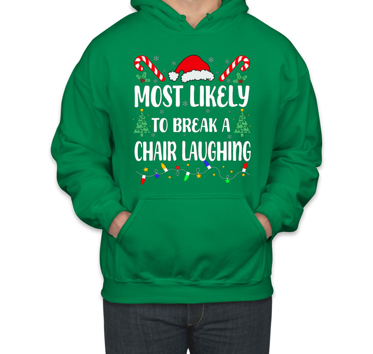 Most Likely To Break A Chair Laughing Christmas Unisex Hoodie