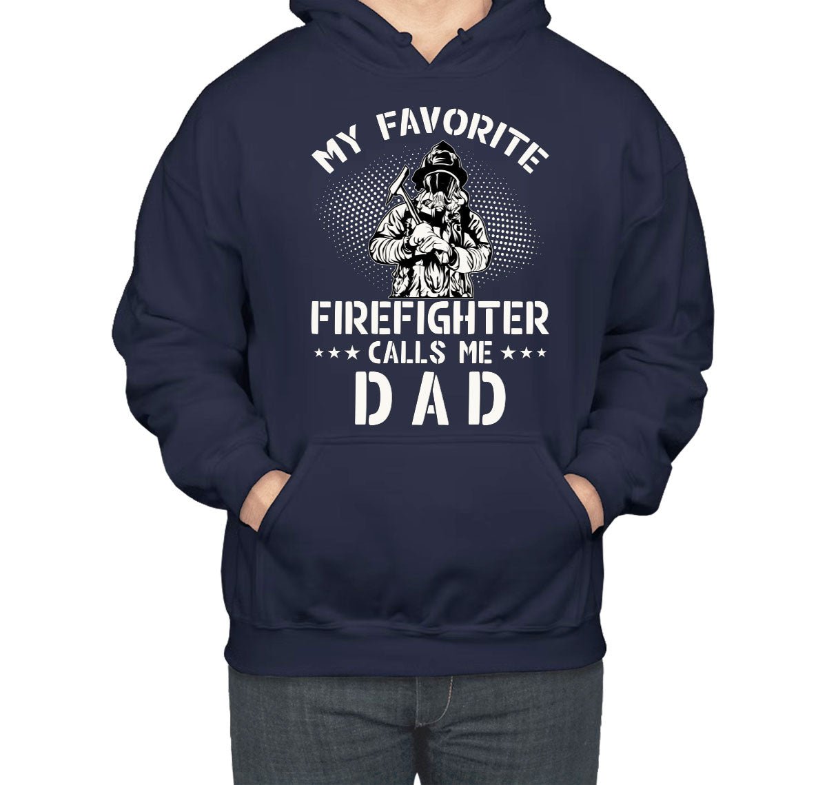 My Favorite Firefighter Calls Me Dad Unisex Hoodie
