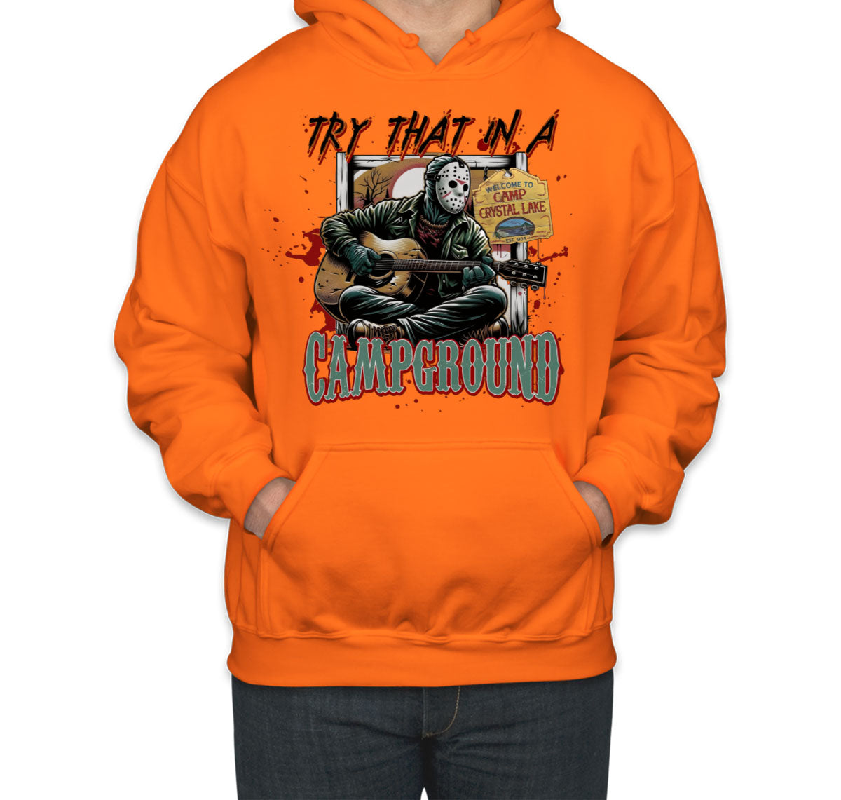 Try That In A Campground Jason Halloween Unisex Hoodie