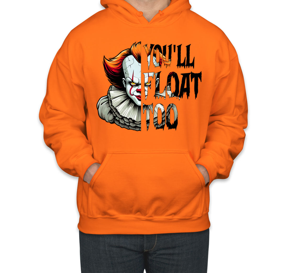 You'll Float Too Pennywise Halloween Unisex Hoodie