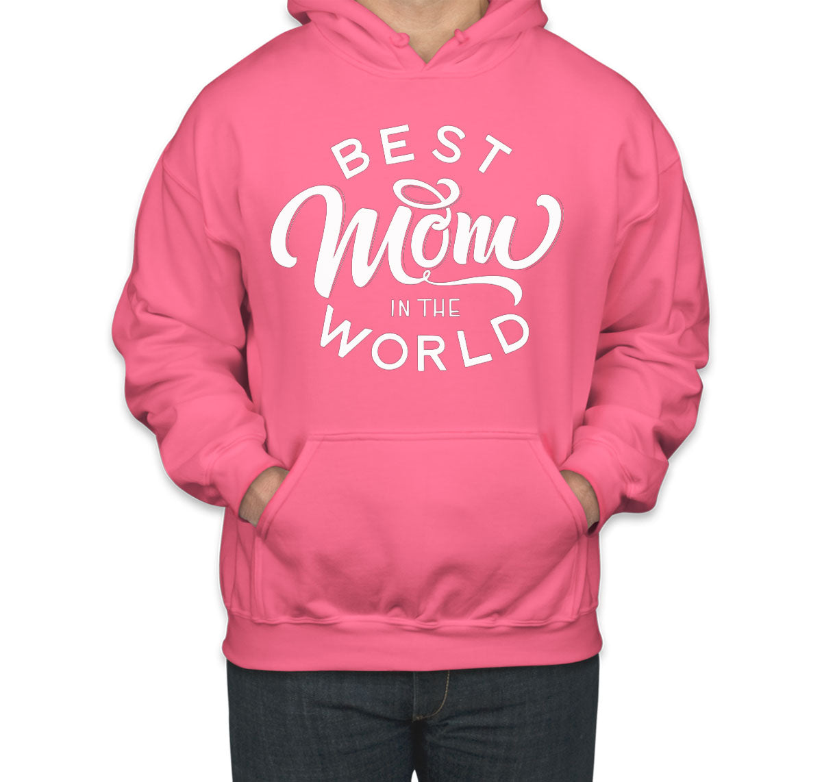 Best Mom In The World Unisex Hoodie