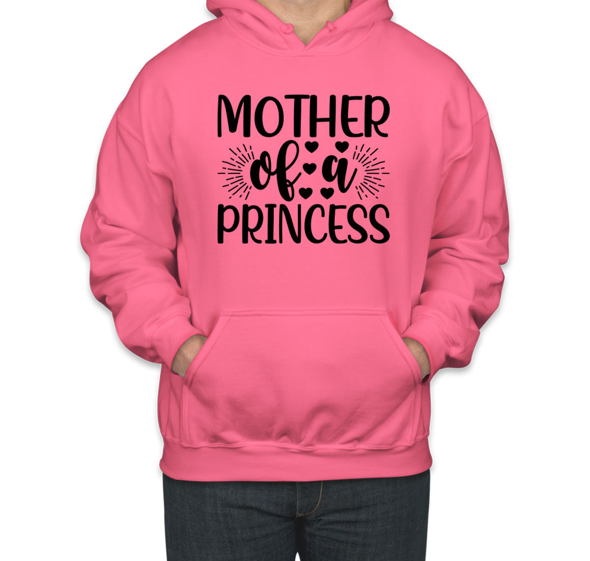 Mother Of A Princess Unisex Hoodie