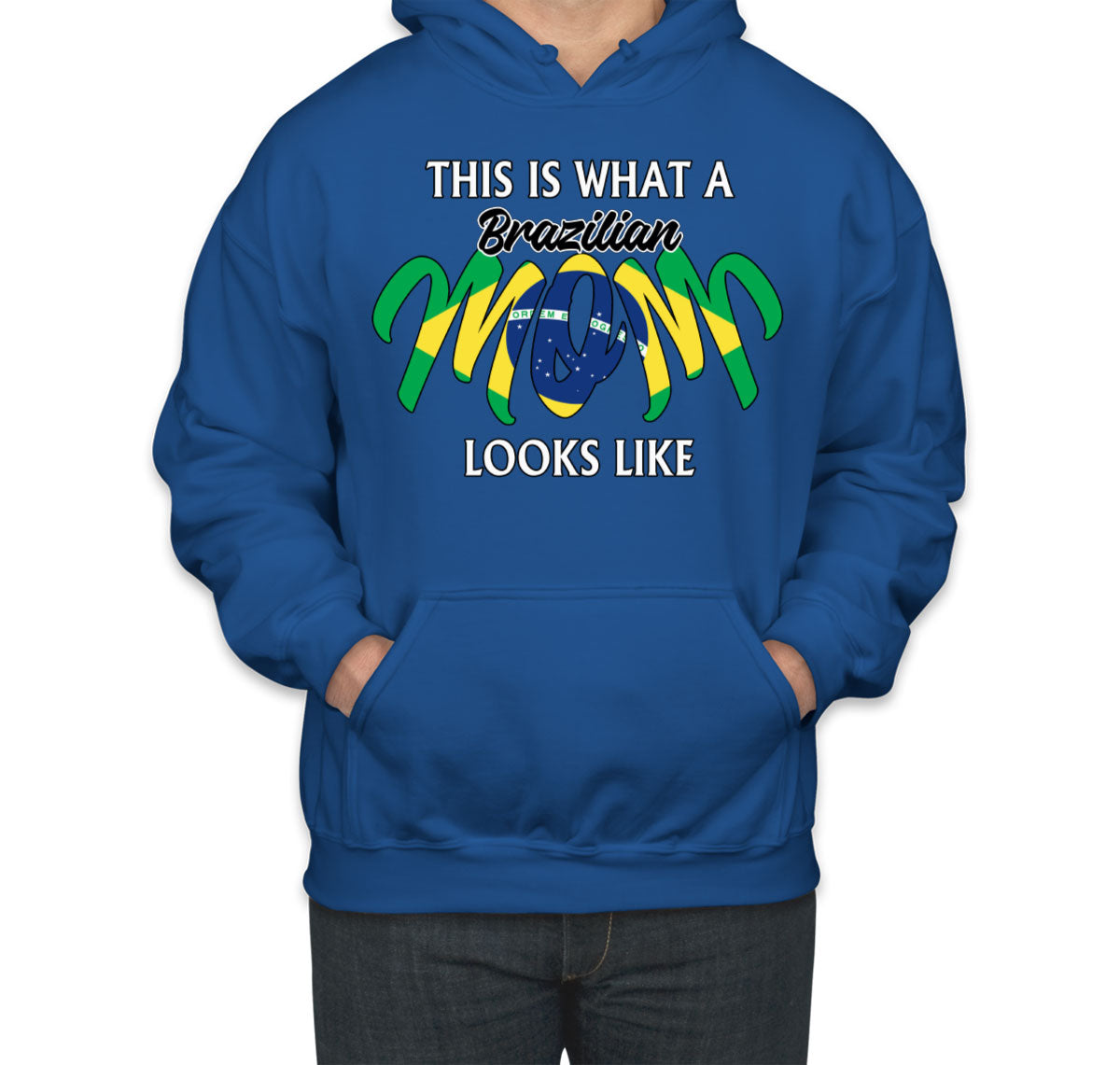 This Is What A Brazilian Mom Looks Like Mother's Day Unisex Hoodie