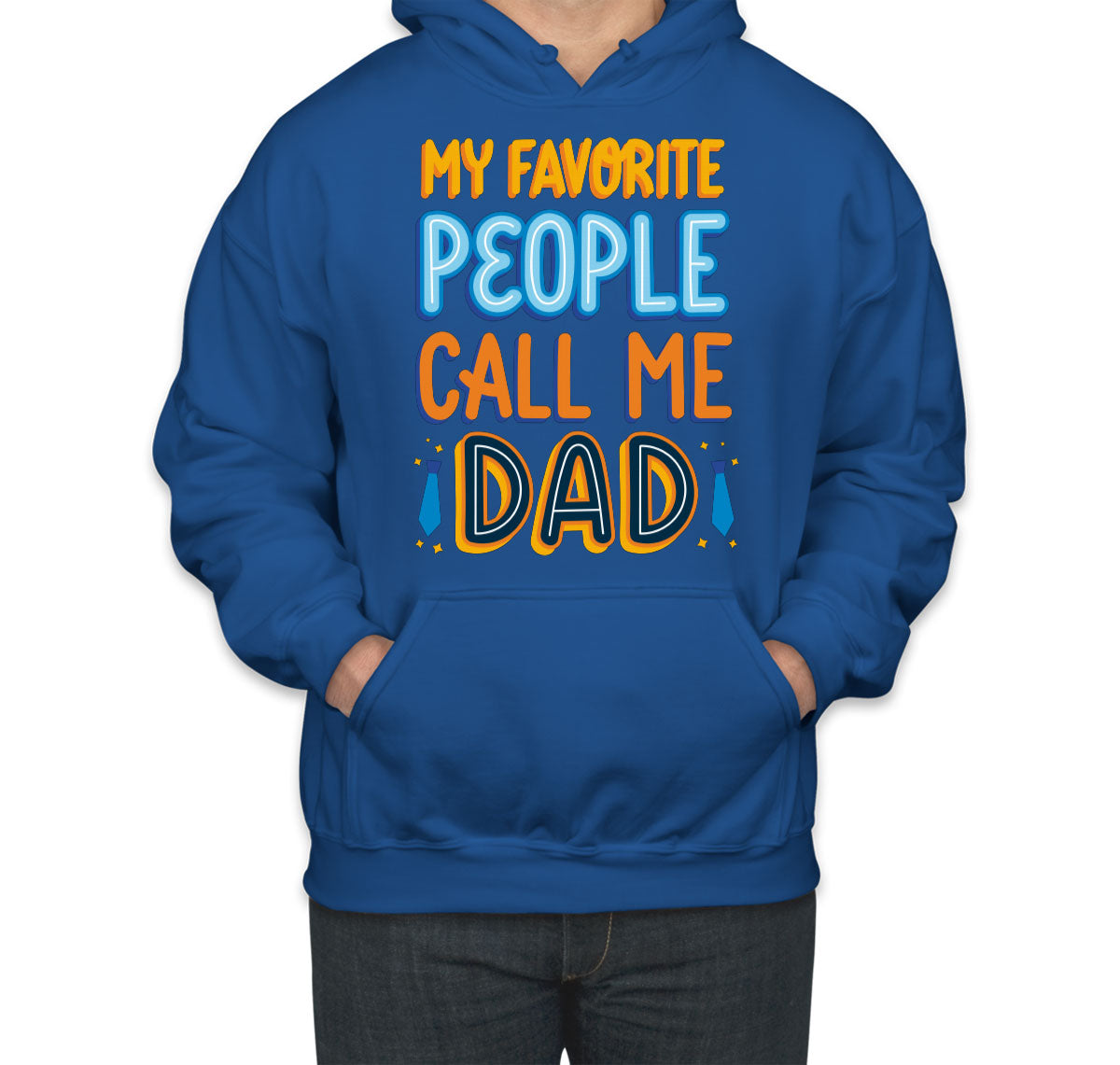 My Favorite People Call Me Dad Father's Day Unisex Hoodie