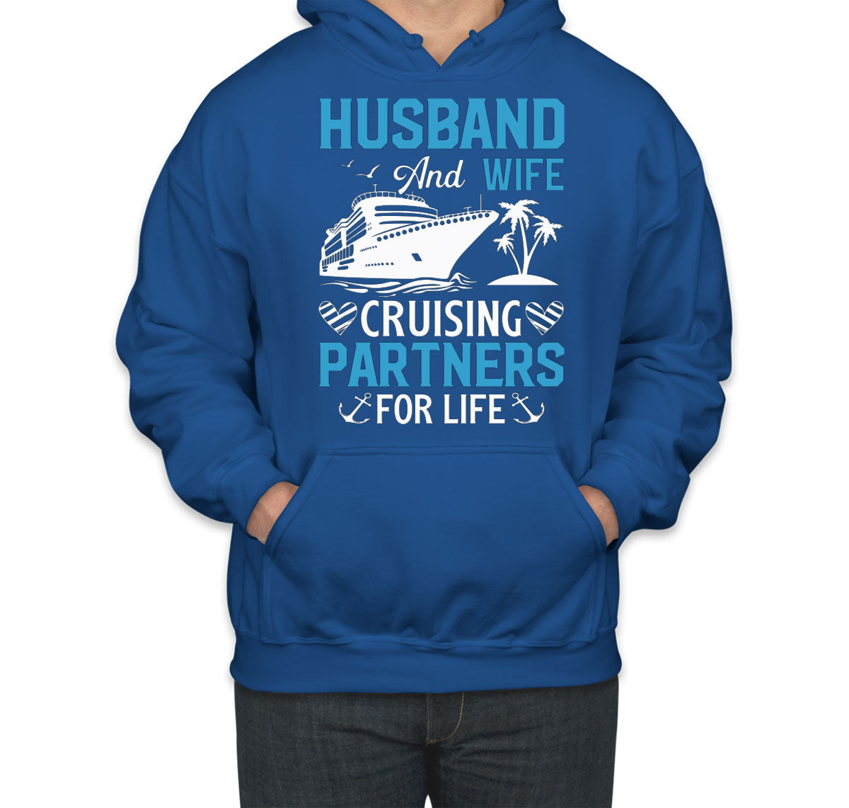 Husband And Wife Cruising Partners For Life Unisex Hoodie